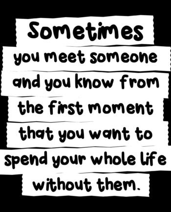 Tričko Sometimes you meet someone